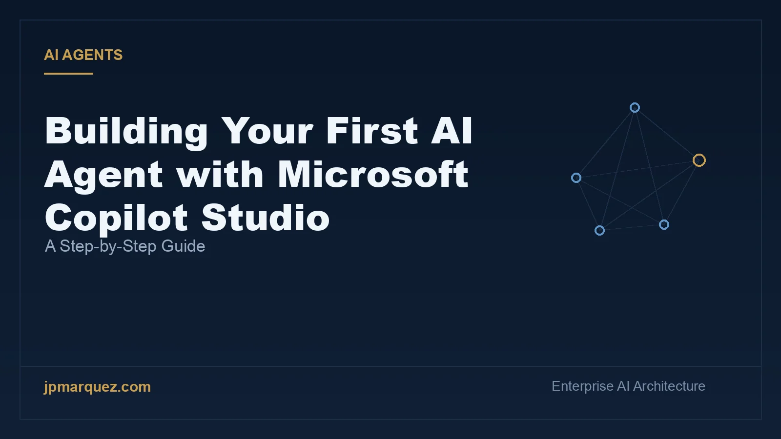 Building Your First AI Agent with Microsoft Copilot Studio: A Step-by-Step Guide