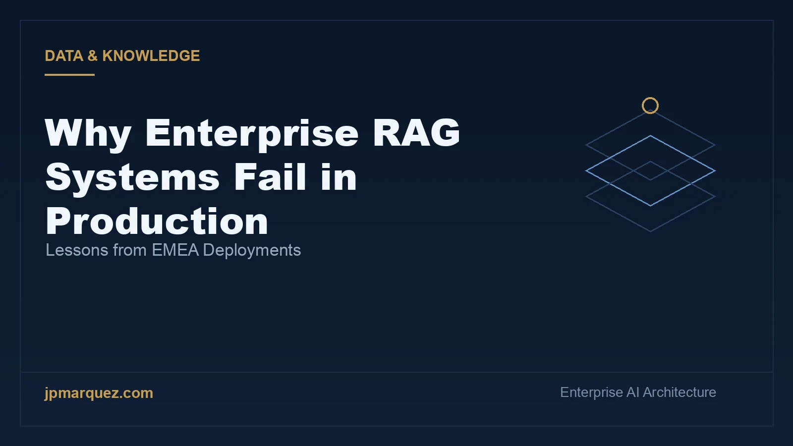 Why Enterprise RAG Systems Fail in Production: Lessons from EMEA Deployments
