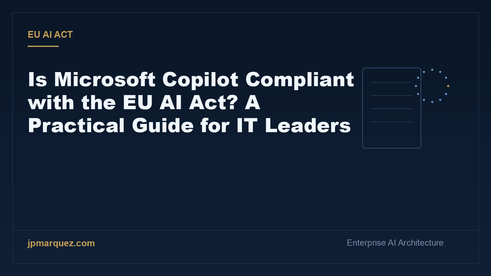 Is Microsoft Copilot Compliant with the EU AI Act? A Practical Guide for IT Leaders