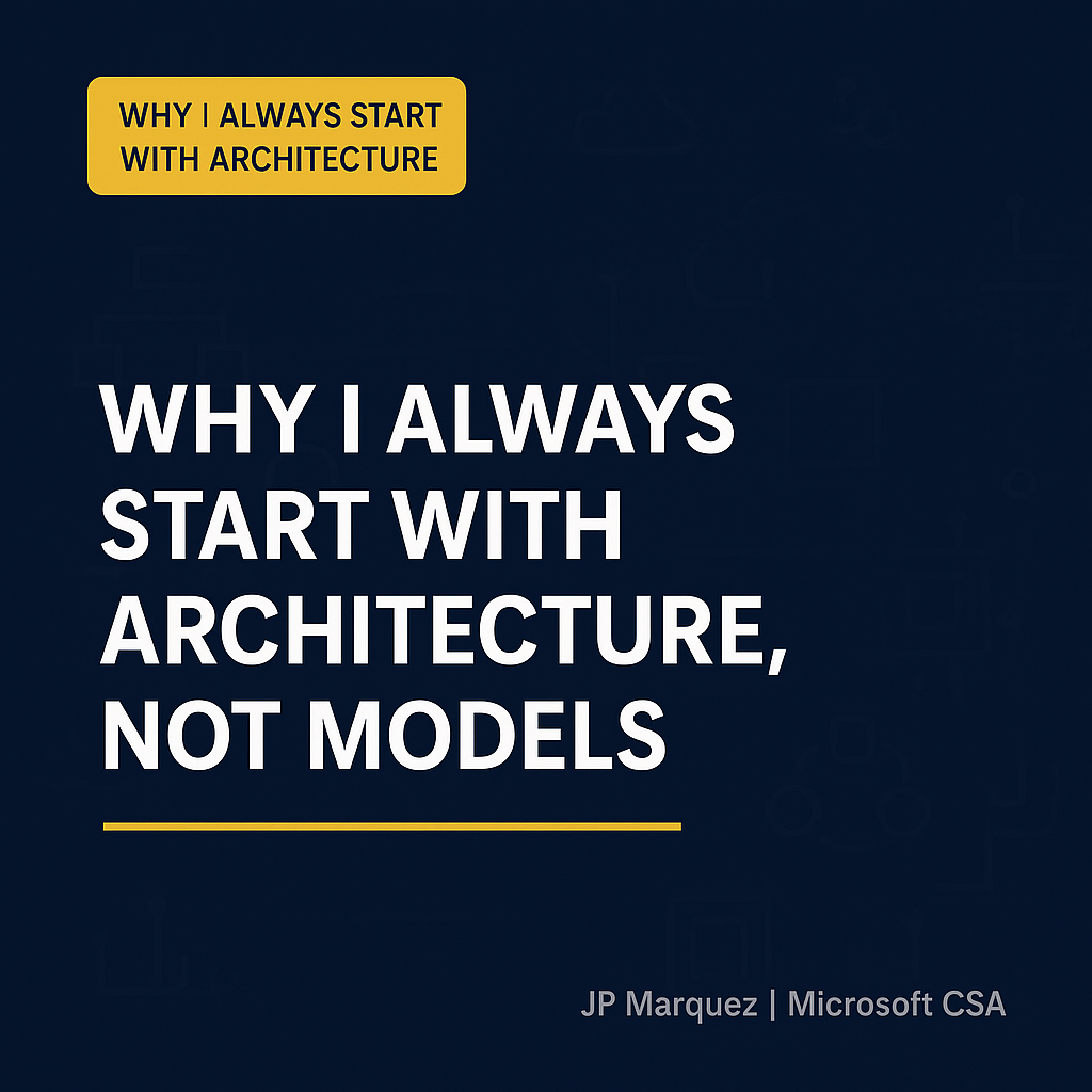 Why I Always Start With Architecture, Not Models — Azure AI Foundry: Setting Up Your Enterprise AI Development Environment